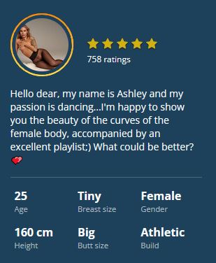 Hello dear, my name is Ashley and my passion is dancing...I'm happy to show you the beauty of the curves of the female body, accompanied by an excellent playlist;) What could be better?💕